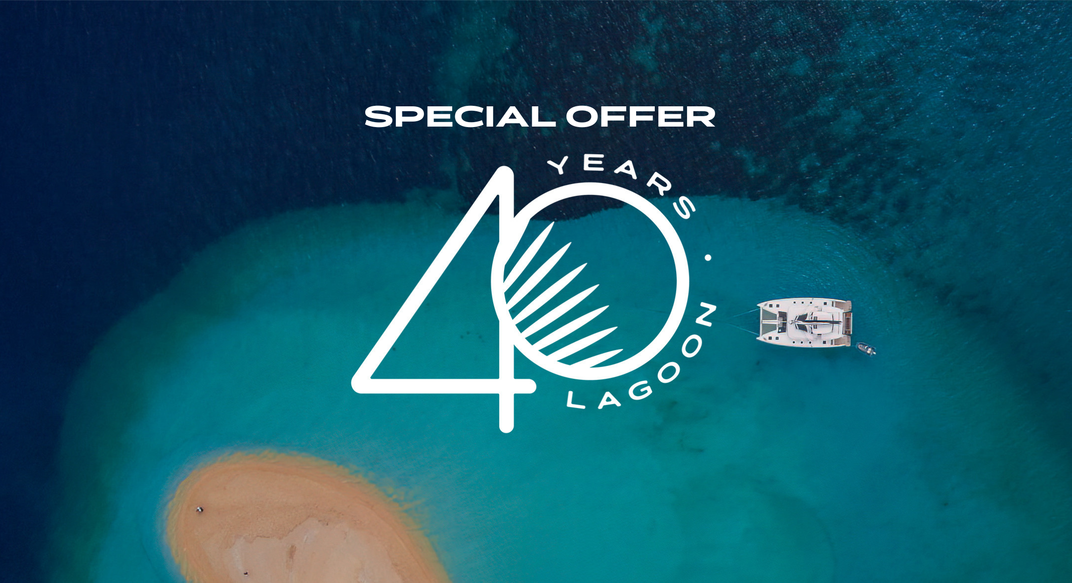 Lagoon 40th Anniversary Special Offer